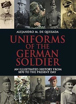 E-Book (epub) Uniforms of the German Solider von Alejandro M de Quesada