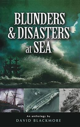 E-Book (pdf) Blunders & Disasters at Sea von David Blackmore