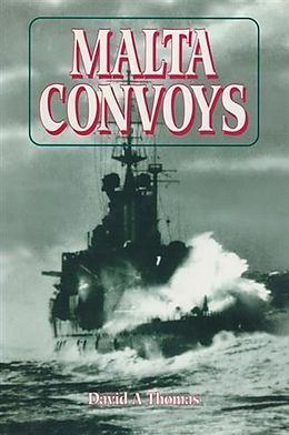 E-Book (pdf) Malta Convoys 1940-42 von David A Thomas