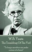 eBook (epub) The Trembling Of The Veil de W. B. Yeats