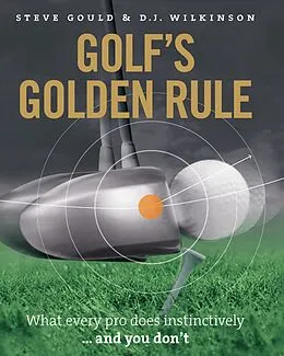 E-Book (epub) Golf's Golden Rule von Steve Gould, D. J. Wilkinson