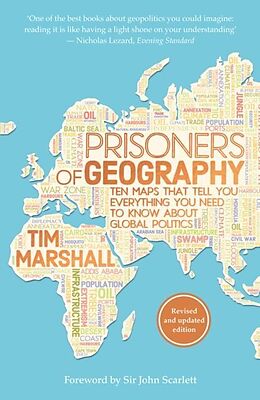 Kartonierter Einband Prisoners of Geography: Ten Maps That Tell You Everything You Need to Know About Global Politics von Tim Marshall