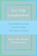 E-Book (epub) Let's Talk Lymphoedema von Peter Mortimer, Gemma Levine