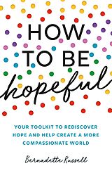 eBook (epub) How to Be Hopeful de Bernadette Russell
