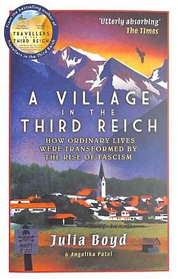 Couverture cartonnée A Village in the Third Reich de Julia Boyd, Angelika Patel