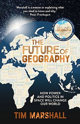 Couverture cartonnée The Future of Geography de Tim Marshall