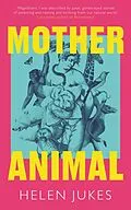 E-Book (epub) Mother Animal von Helen Jukes