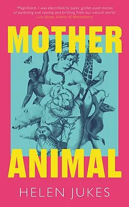 E-Book (epub) Mother Animal von Helen Jukes