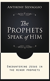 eBook (epub) Prophets Speak of Him de Anthony Selvaggio