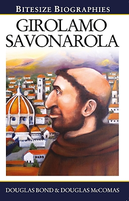 E-Book (epub) Girolamo Savonarola von Douglas Bond