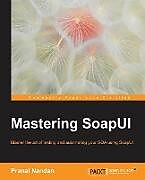 Couverture cartonnée Mastering SoapUI de Pranai Nandan