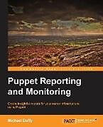 Couverture cartonnée Puppet Reporting and Monitoring de Michael Duffy