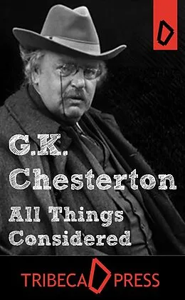 E-Book (epub) All Things Considered von G. K Chesterton