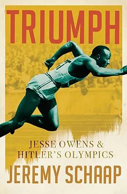 E-Book (epub) Triumph: Jesse Owens And Hitler's Olympics von Jeremy Schaap