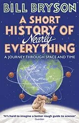 Kartonierter Einband A Short History of Nearly Everything von Bill Bryson