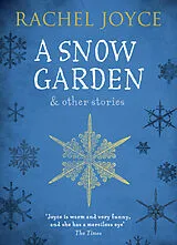 Kartonierter Einband A Snow Garden and Other Stories von Rachel Joyce