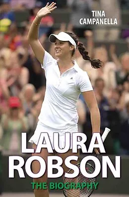E-Book (epub) Laura Robson - The Biography von Tina Campanella