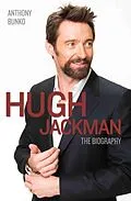 E-Book (epub) Hugh Jackman - The Biography von Anthony Bunko