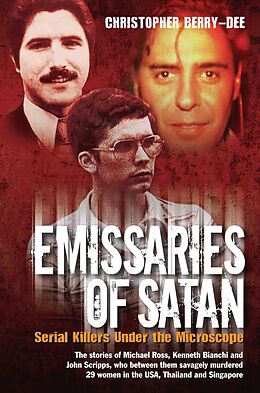 E-Book (epub) Emissaries of Satan - Serial Killers Under the Microscope von Christopher Berry-Dee