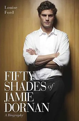 ePUB Fifty Shades of Jamie Dornan - A Biography von Louise Ford