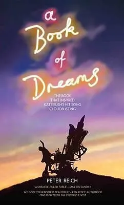 E-Book (epub) A Book of Dreams - The Book That Inspired Kate Bush's Hit Song 'Cloudbusting' von Peter Reich