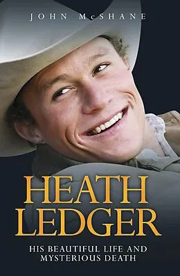 E-Book (epub) Heath Ledger - His Beautiful Life and Mysterious Death von John Mcshane