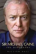 E-Book (epub) Sir Michael Caine - The Biography von William Hall