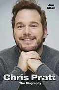 E-Book (epub) Chris Pratt - The Biography von Joe Allan