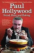 E-Book (epub) Paul Hollywood - The Biography von A. S. Dagnell