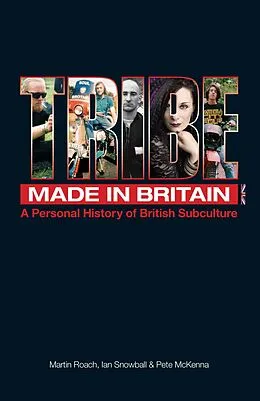E-Book (epub) Tribe - A Personal History of British Subculture von Martin Roach Ian Snowball & Pete McKenna