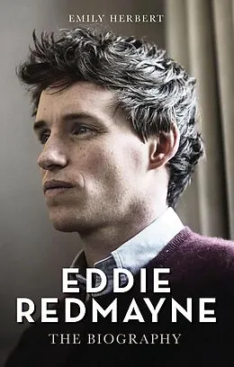E-Book (epub) Eddie Redmayne - The Biography von Emily Herbert