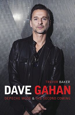 E-Book (epub) Dave Gahan - Depeche Mode & The Second Coming von Trevor Baker