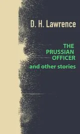 E-Book (epub) The Prussian Officer and Other Stories von David Herbert Lawrence