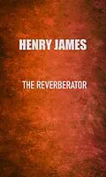 E-Book (epub) The Reverberator von Henry James