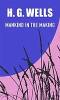 E-Book (epub) Mankind in the Making von H. G. Wells