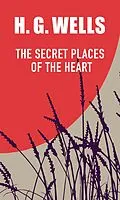 E-Book (epub) THE SECRET PLACES OF THE HEART von H. G. Wells