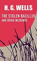 E-Book (epub) THE STOLEN BACILLUS AND OTHER INCIDENTS von H. G. Wells