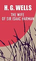 E-Book (epub) THE WIFE OF SIR ISAAC HARMAN von H. G. Wells