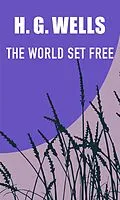 E-Book (epub) THE WORLD SET FREE von H. G. Wells