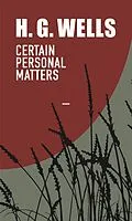 E-Book (epub) CERTAIN PERSONAL MATTERS von H. G. Wells