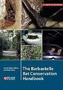 Couverture cartonnée The Barbastelle Bat Conservation Handbook de Ian Davidson-Watts, Matt Zeale