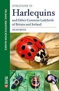E-Book (epub) A Field Guide to Harlequins and Other Common Ladybirds of Britain and Ireland von Helen Boyce