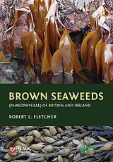 eBook (epub) Brown Seaweeds (Phaeophyceae) of Britain and Ireland de Robert L. Fletcher