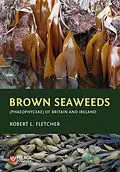 E-Book (epub) Brown Seaweeds (Phaeophyceae) of Britain and Ireland von Robert L. Fletcher