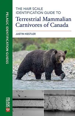 E-Book (epub) The Hair Scale Identification Guide to Terrestrial Mammalian Carnivores of Canada von Justin Kestler
