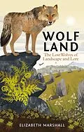 E-Book (epub) Wolf Land von Elizabeth Marshall