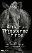 Livre Relié Africa's Threatened Rhinos de Keith Somerville