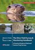 E-Book (epub) The Otter Field Survey and Monitoring Handbook von Melanie Findlay, Patrick White