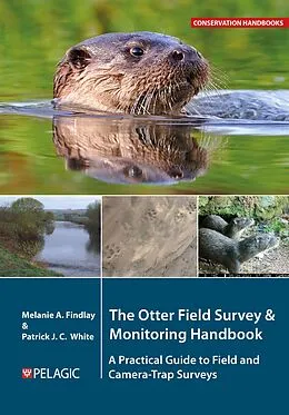 E-Book (epub) The Otter Field Survey and Monitoring Handbook von Melanie Findlay, Patrick White