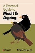 Couverture cartonnée A Practical Guide to Moult and Ageing de Stephen Menzie